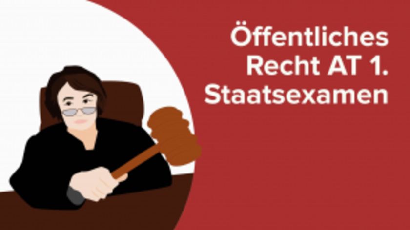 Öffentliches Recht AT 1. Staatsexamen