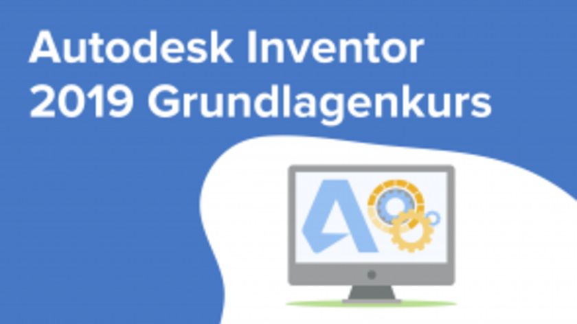 Autodesk Inventor 2019 Grundlagenkurs