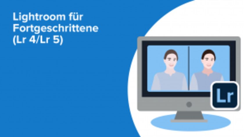 Lightroom für Fortgeschrittene (Lr 4/Lr 5)