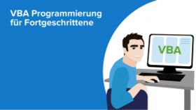 VBA Programmierung für Fortgeschrittene