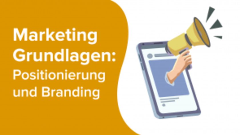 Marketing Grundlagen: Positionierung und Branding