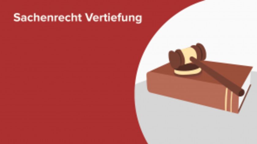 Sachenrecht Vertiefung