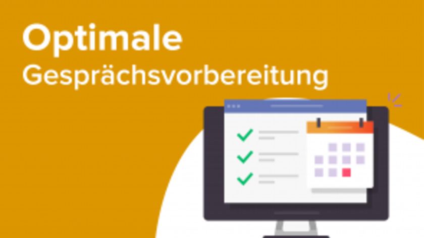 Optimale Gesprächsvorbereitung