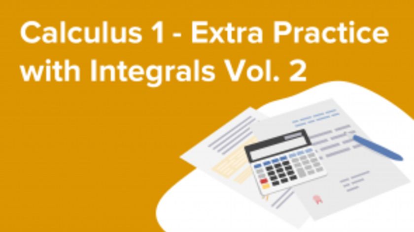 Calculus 1 - Extra Practice with Integrals Vol. 2