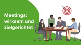 Meetings: wirksam und zielgerichtet