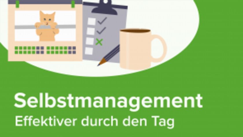 Selbstmanagement - Effektiver durch den Tag