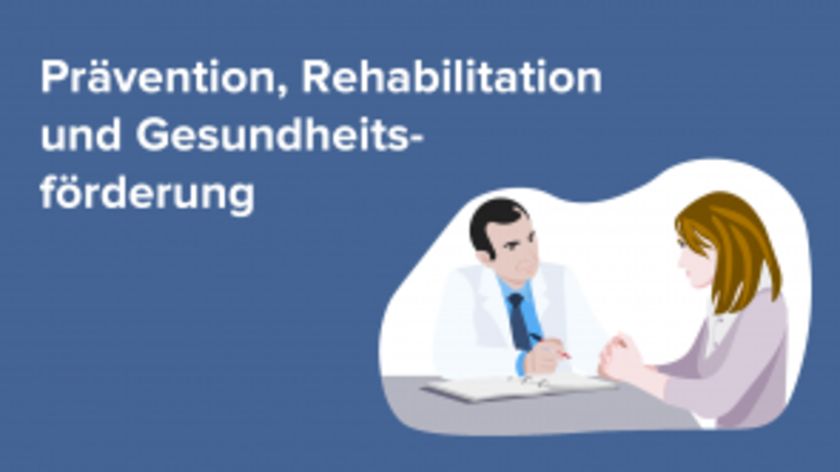 Prävention, Rehabilitation und Gesundheitsförderung