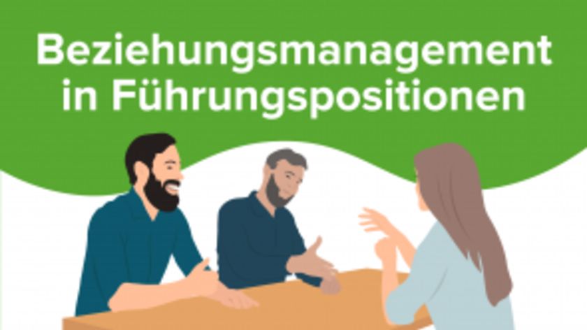 Beziehungsmanagement in Führungspositionen