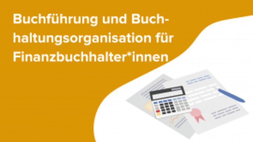 Buchführung und Buchhaltungsorganisation für Finanzbuchhalter*innen