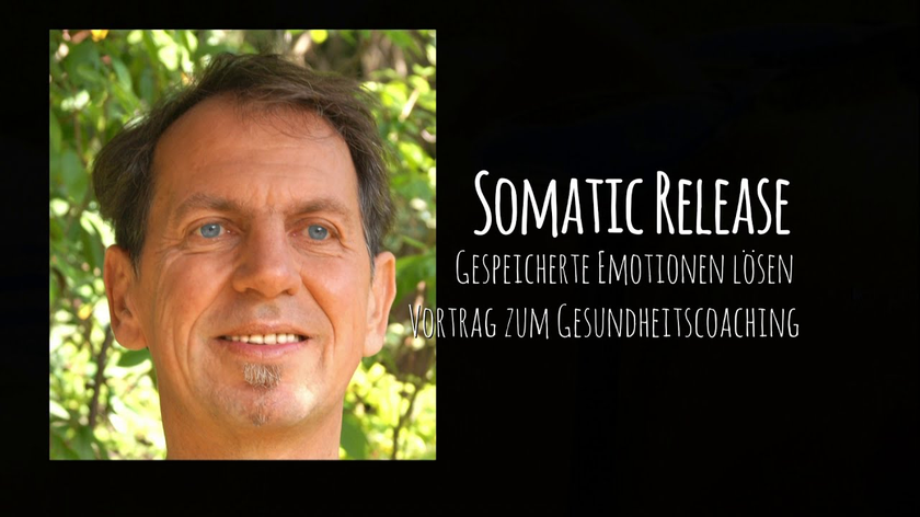 Gespeicherte Emotionen lösen - Somatic Release