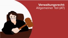 Verwaltungsrecht: Allgemeiner Teil (AT)