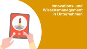 Innovations- und Wissensmanagement im Unternehmen