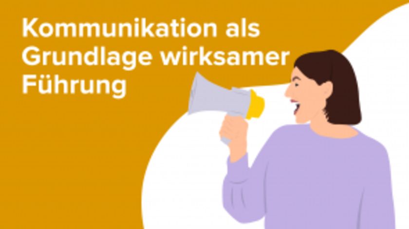 Kommunikation als Grundlage wirksamer Führung