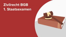 Zivilrecht BGB 1. Staatsexamen