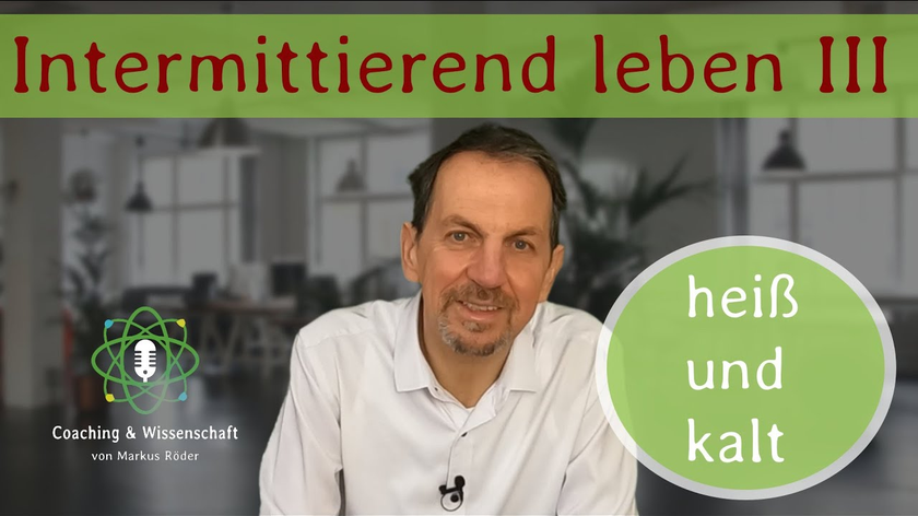 Intermittierend Leben - Teil 3 :  Heiß- und Kalttage