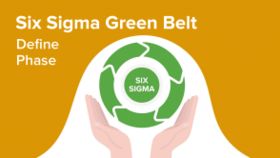 Six Sigma Green Belt – Define Phase