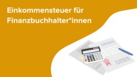 Einkommenssteuer für Finanzbuchhalter*innen