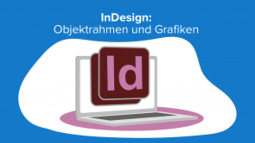 InDesign: Objektrahmen und Grafiken