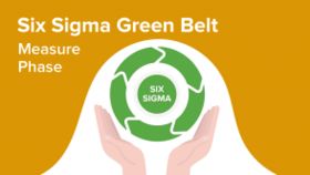 Six Sigma Green Belt – Measure Phase