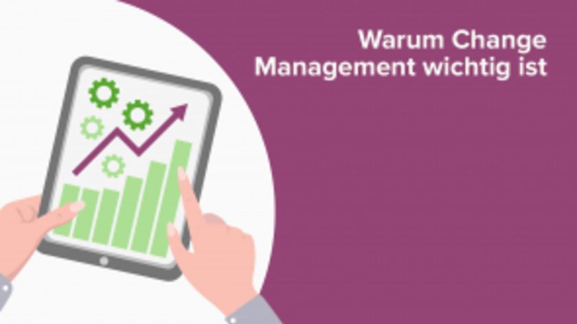 Warum Change Management wichtig ist