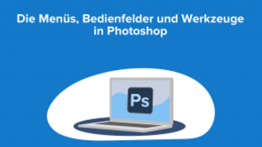 Die Menüs, Bedienfelder und Werkzeuge in Photoshop