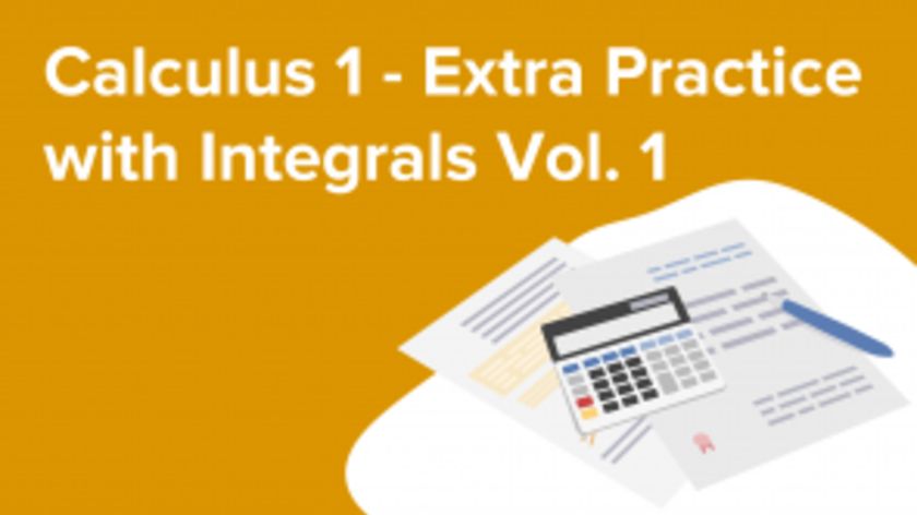 Calculus 1 - Extra Practice with Integrals Vol. 1