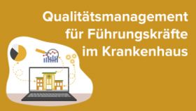 Qualitätsmanagement für Führungskräfte im Krankenhaus