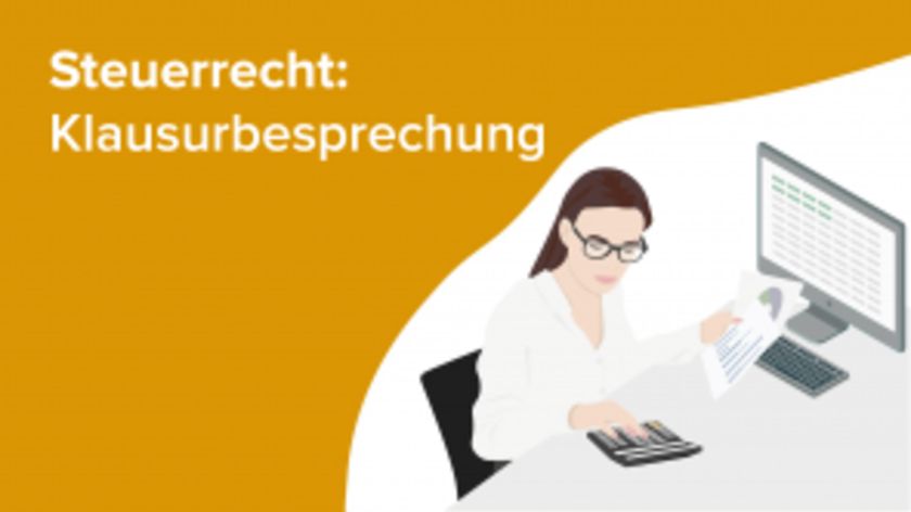 Steuerrecht: Klausurbesprechung