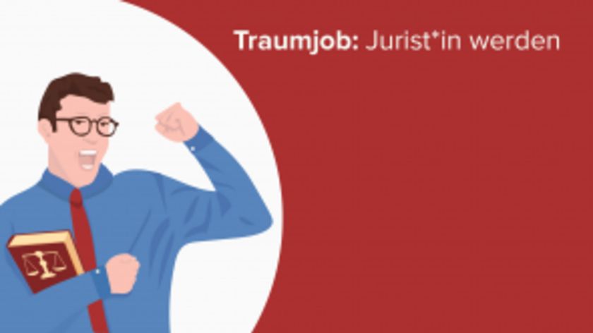 Traumjob: Jurist*in werden