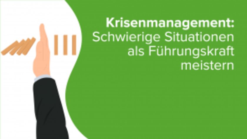 Krisenmanagement: Schwierige Situationen als Führungskraft meistern