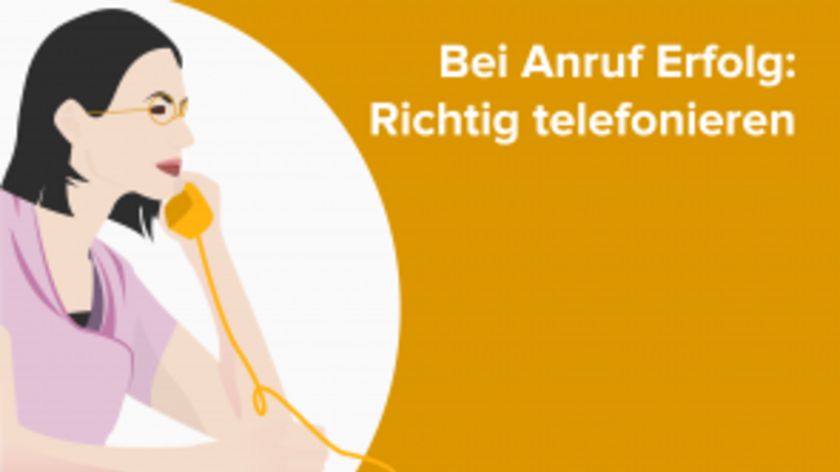 Bei Anruf Erfolg: Richtig telefonieren