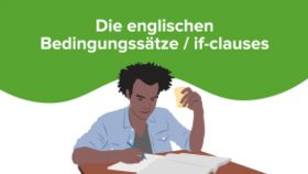 Die englischen Bedingungssätze / if-clauses